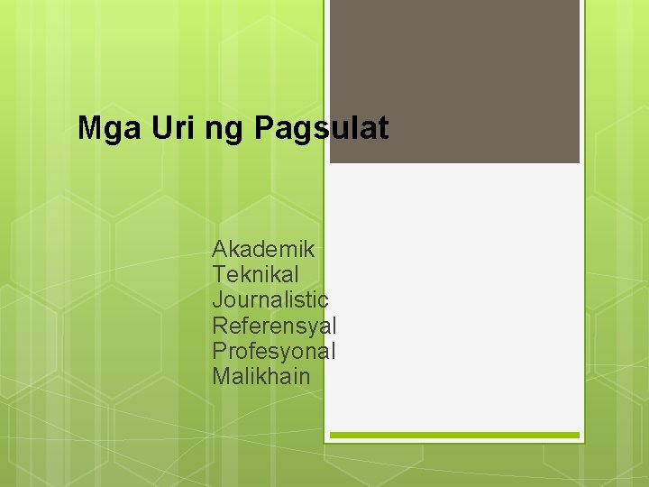 Mga Uri ng Pagsulat Akademik Teknikal Journalistic Referensyal Profesyonal Malikhain 