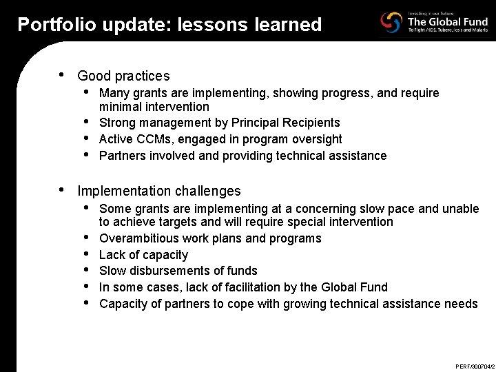 Portfolio update: lessons learned • Good practices • • • Many grants are implementing,