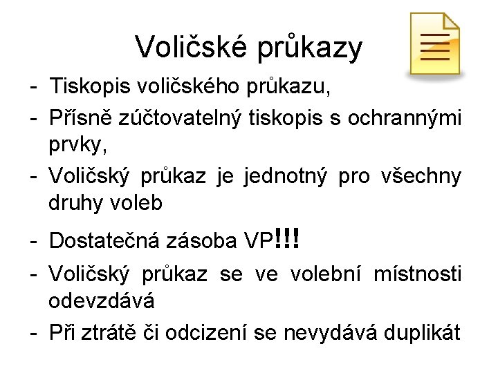 Voličské průkazy - Tiskopis voličského průkazu, - Přísně zúčtovatelný tiskopis s ochrannými prvky, -