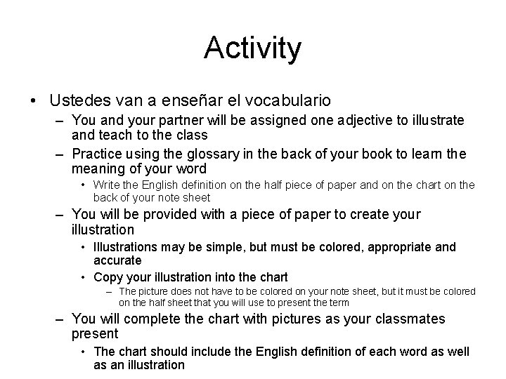 Activity • Ustedes van a enseñar el vocabulario – You and your partner will
