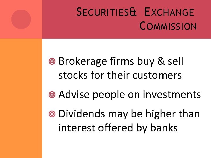 S ECURITIES & E XCHANGE C OMMISSION Brokerage firms buy & sell stocks for