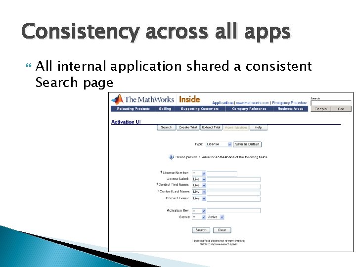 Consistency across all apps All internal application shared a consistent Search page 