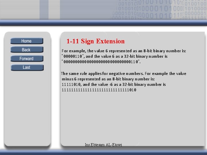 1 -11 Sign Extension For example, the value 6 represented as an 8 -bit 1 -11 Sign Extension For example, the value 6 represented as an 8 -bit