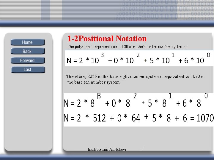 1 -2 Positional Notation The polynomial representation of 2056 in the base ten number 1 -2 Positional Notation The polynomial representation of 2056 in the base ten number