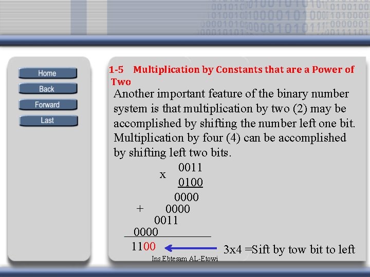 1 -5 Multiplication by Constants that are a Power of Two Another important feature 1 -5 Multiplication by Constants that are a Power of Two Another important feature