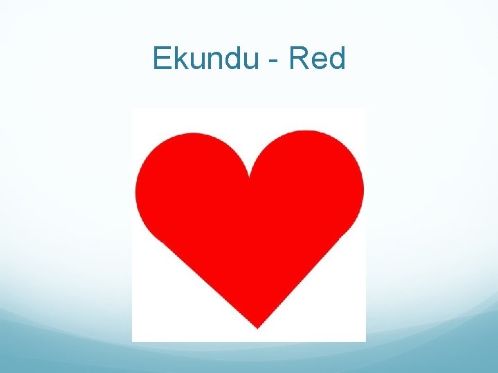 Ekundu - Red 