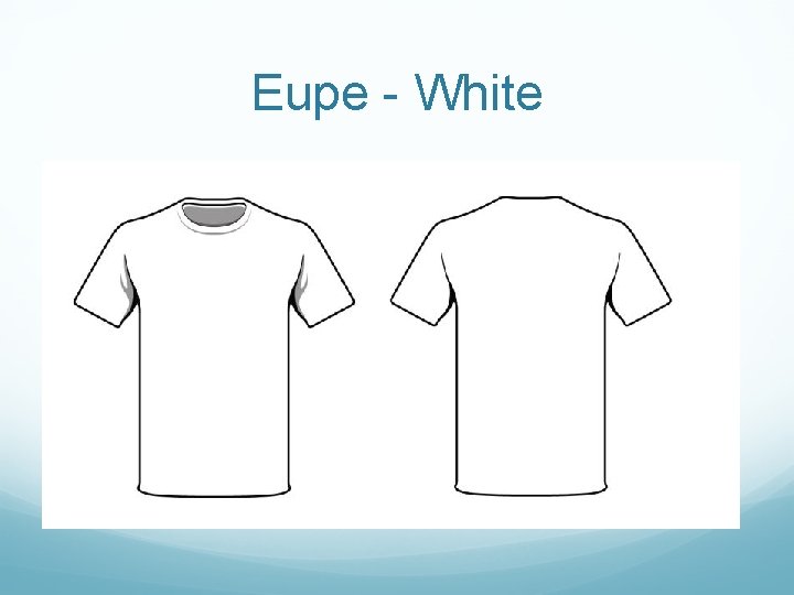 Eupe - White 