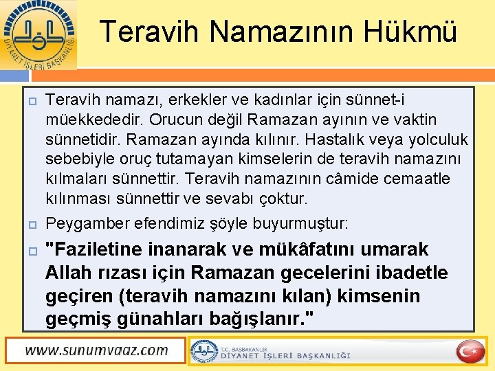 Teravih Namazının Hükmü Teravih namazı, erkekler ve kadınlar için sünnet-i müekkededir. Orucun değil Ramazan