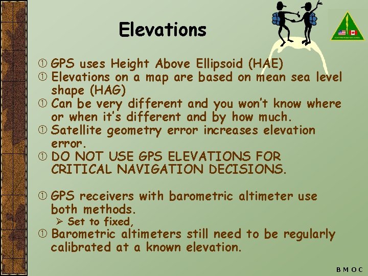 Elevations GPS uses Height Above Ellipsoid (HAE) Elevations on a map are based on