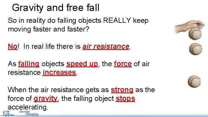 Gravity and free fall So in reality do falling objects REALLY keep moving faster Gravity and free fall So in reality do falling objects REALLY keep moving faster