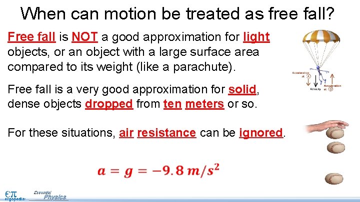 When can motion be treated as free fall? Free fall is NOT a good When can motion be treated as free fall? Free fall is NOT a good