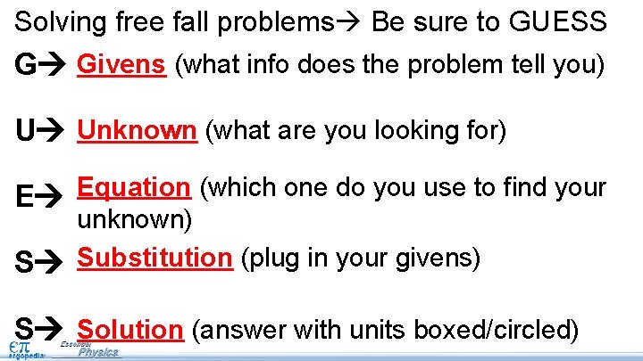 Solving free fall problems Be sure to GUESS G Givens (what info does the Solving free fall problems Be sure to GUESS G Givens (what info does the