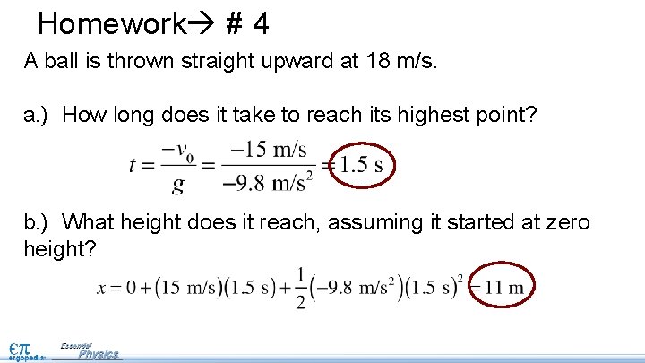 Homework # 4 A ball is thrown straight upward at 18 m/s. a. ) Homework # 4 A ball is thrown straight upward at 18 m/s. a. )
