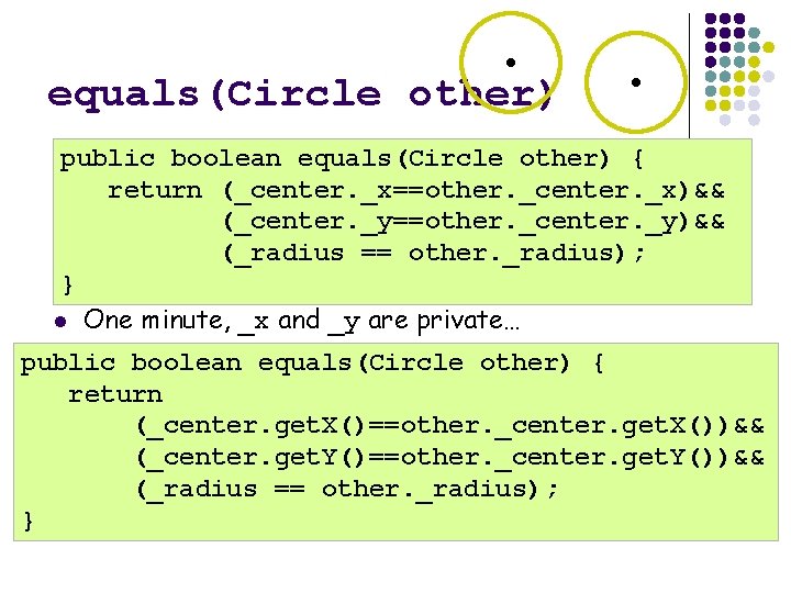 Example The Circle Class l l l Object