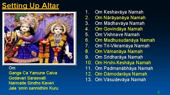 Setting Up Altar Om Gange Ca Yamune Caiva Godavari Saraswati Narmade Sindho Kaveri Jale