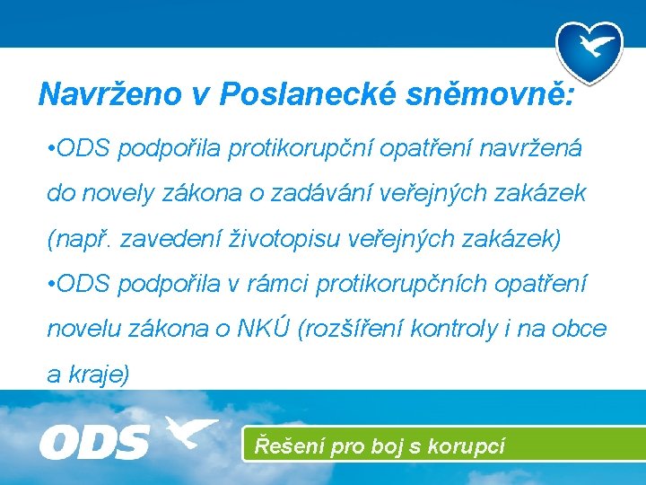 Navrženo v Poslanecké sněmovně: • ODS podpořila protikorupční opatření navržená do novely zákona o