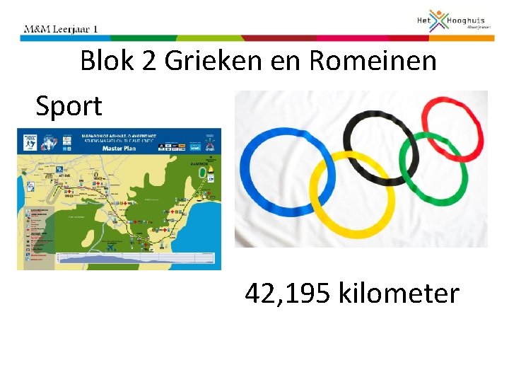 Blok 2 Grieken en Romeinen Sport 42, 195 kilometer 