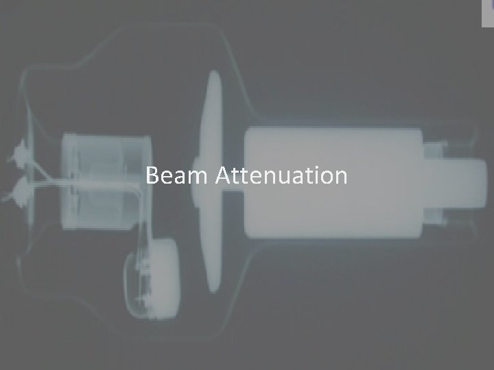 Beam Attenuation 
