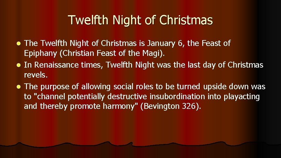 Twelfth Night of Christmas The Twelfth Night of Christmas is January 6, the Feast