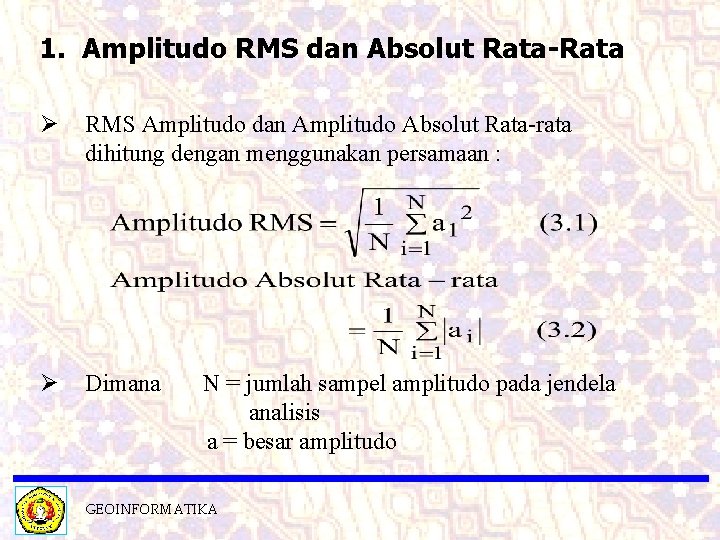 1. Amplitudo RMS dan Absolut Rata-Rata Ø RMS Amplitudo dan Amplitudo Absolut Rata-rata dihitung