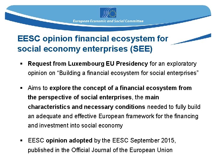 EESC opinion financial ecosystem for social economy enterprises (SEE) § Request from Luxembourg EU