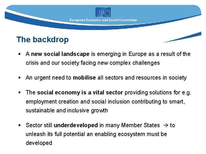 The backdrop § A new social landscape is emerging in Europe as a result