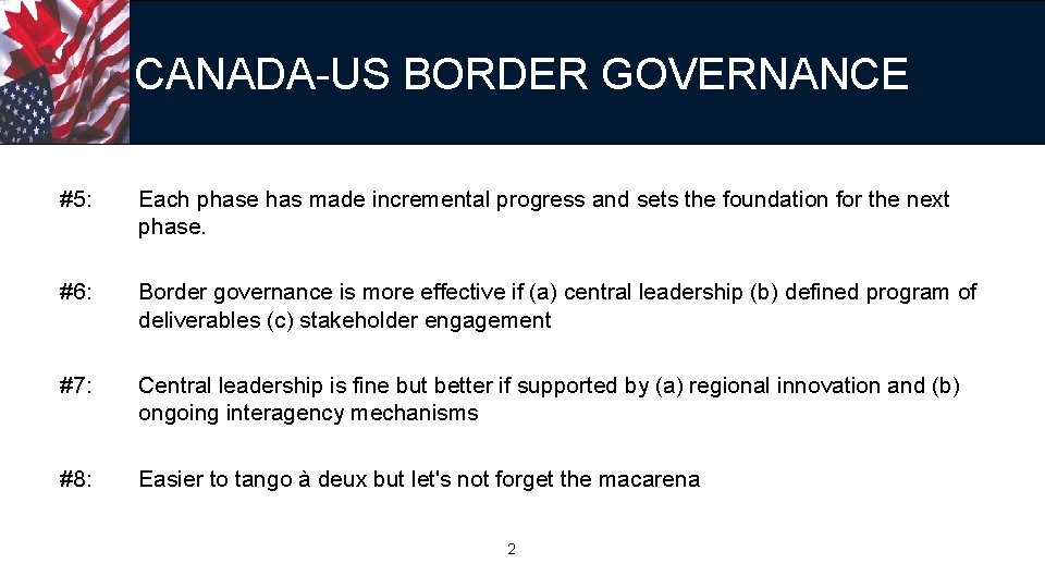 CANADA-US BORDER GOVERNANCE #5: Each phase has made incremental progress and sets the foundation