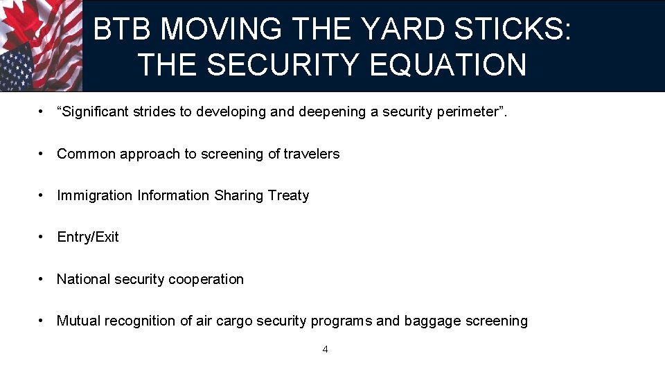 BTB MOVING THE YARD STICKS: THE SECURITY EQUATION • “Significant strides to developing and