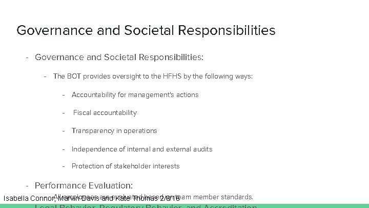 Governance and Societal Responsibilities - Governance and Societal Responsibilities: - The BOT provides oversight