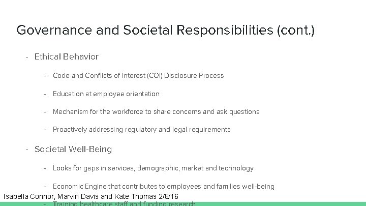 Governance and Societal Responsibilities (cont. ) - Ethical Behavior - Code and Conflicts of