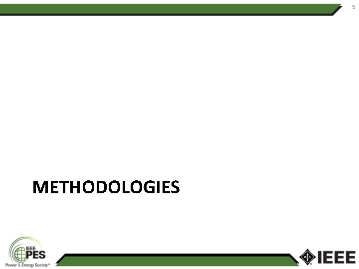 5 METHODOLOGIES 