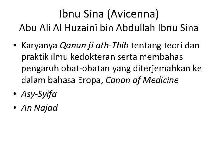 Ibnu Sina (Avicenna) Abu Ali Al Huzaini bin Abdullah Ibnu Sina • Karyanya Qanun