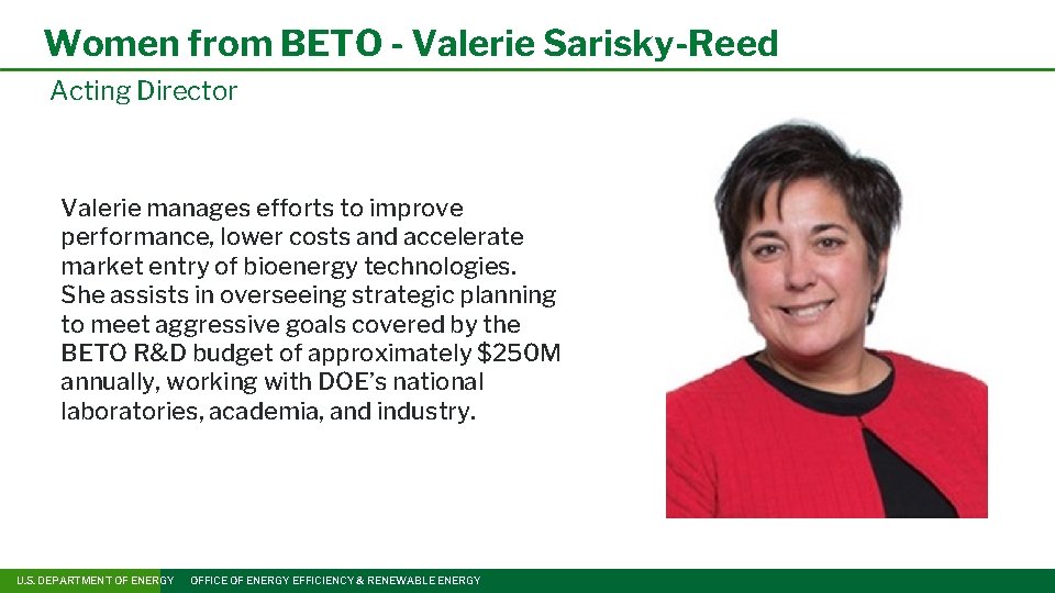 Women from BETO - Valerie Sarisky-Reed Acting Director Valerie manages efforts to improve performance,