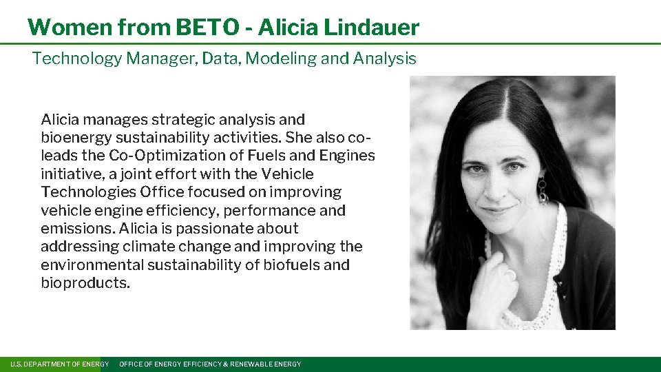 Women from BETO - Alicia Lindauer Technology Manager, Data, Modeling and Analysis Alicia manages