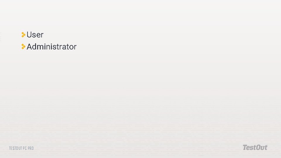 User Administrator TESTOUT PC PRO User Administrator TESTOUT PC PRO