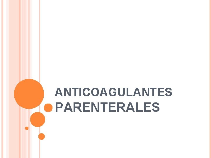 ANTICOAGULANTES PARENTERALES 