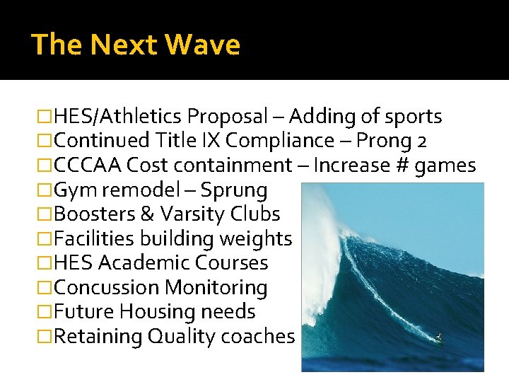 The Next Wave �HES/Athletics Proposal – Adding of sports �Continued Title IX Compliance –