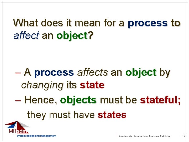 What does it mean for a process to affect an object? – A process