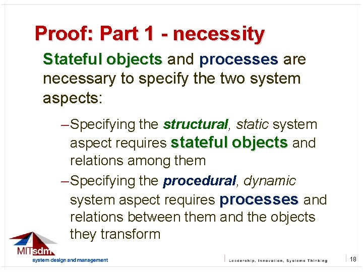 Proof: Part 1 - necessity Stateful objects and processes are necessary to specify the