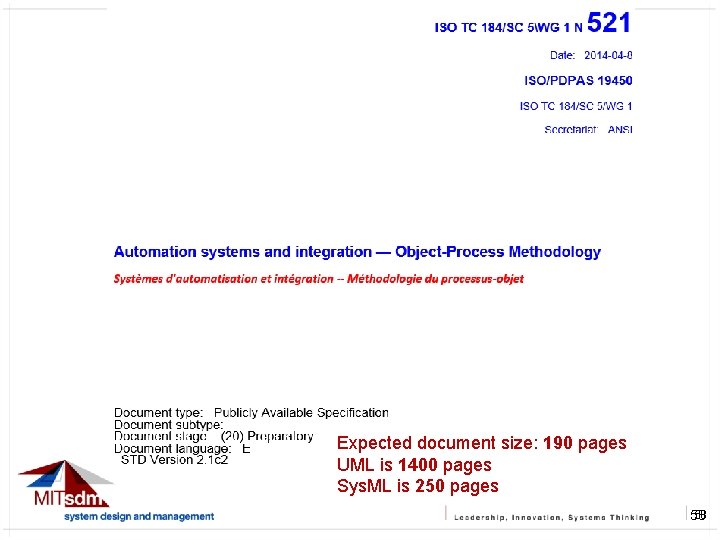 Expected document size: 190 pages UML is 1400 pages Sys. ML is 250 pages