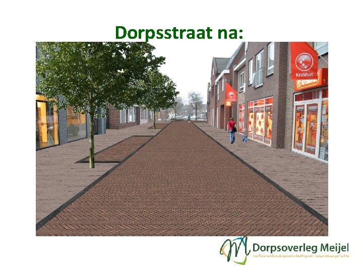 Dorpsstraat na: 