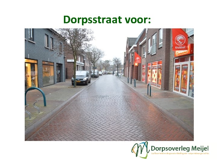 Dorpsstraat voor: 