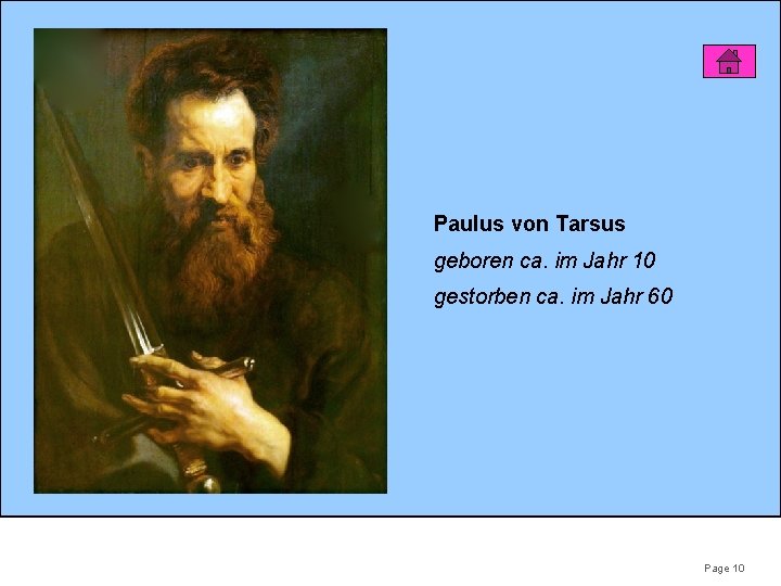 Paulus von Tarsus geboren ca. im Jahr 10 gestorben ca. im Jahr 60 Page