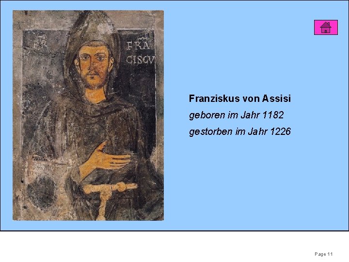 Franziskus von Assisi geboren im Jahr 1182 gestorben im Jahr 1226 Page 11 