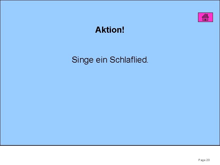 Aktion! Singe ein Schlaflied. Page 20 