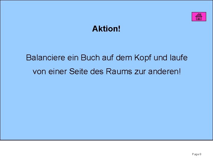 Aktion! Balanciere ein Buch auf dem Kopf und laufe von einer Seite des Raums