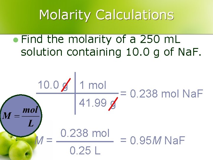 Molarity Calculations l Find the molarity of a 250 m. L solution containing 10.
