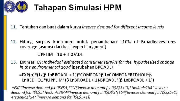 Tahapan Simulasi HPM 11. Tentukan dan buat dalam kurva Inverse demand for different income