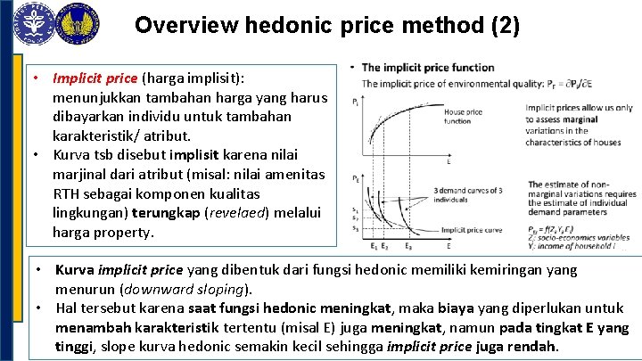 Overview hedonic price method (2) • Implicit price (harga implisit): menunjukkan tambahan harga yang