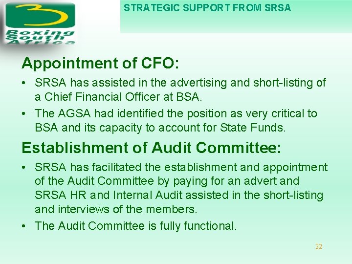 STRATEGIC SUPPORT FROM SRSA Appointment of CFO: • SRSA has assisted in the advertising